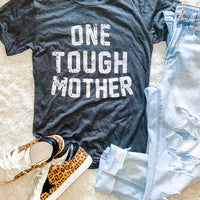 One Tough Mother Tee