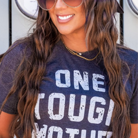 One Tough Mother Tee