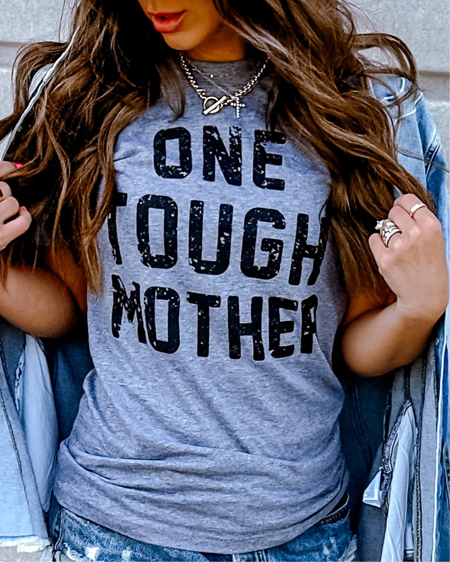 New Arrival One Tough Mother Tee Gray…